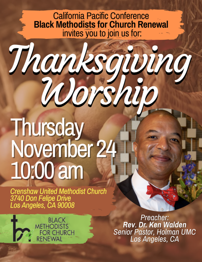 California Pacific Conference Black Methodists For Church Renewal Thanksgiving Worship Holman
